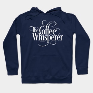 The Coffee Whisperer Hoodie